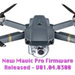 新しいMavic Proファームウェア V01.04.0300 リリース